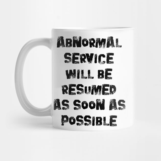 Abnormal Service Will Be Resumed As Soon As Possible (dark) by conform